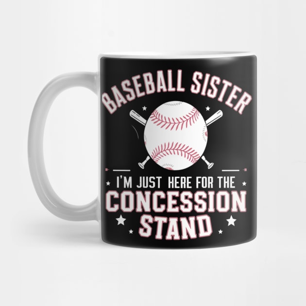 baseball sister, i'm just here for the concession stand by mdr design